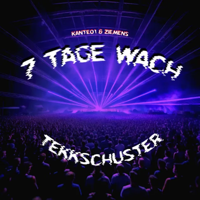 7 Tage wach