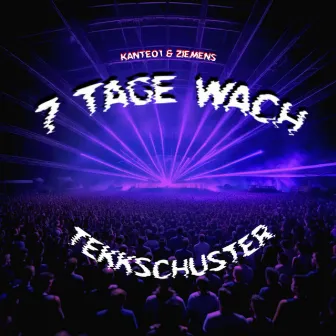 7 Tage wach by TekkSchuster