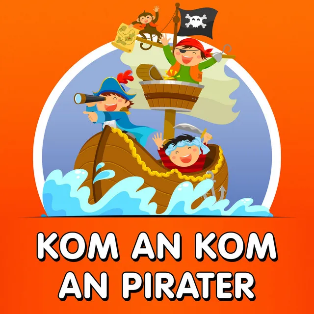 Kom an kom an pirater