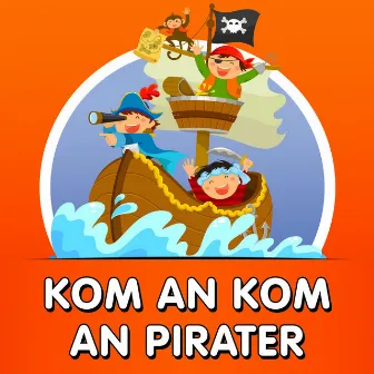 Kom an kom an pirater by Truls Söderman Carlberg