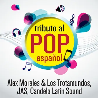 Tributo al Pop Español by Alex Morales & Los Trotamundos