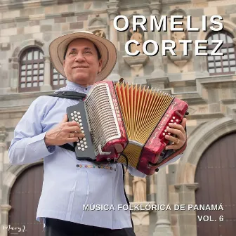 Música Folklórica de Panamá, Vol. 6 by Ormelis Cortez