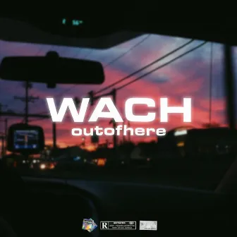 Wach by outofhere