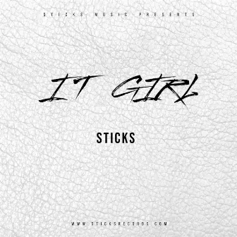 IT GIRL by Sticks