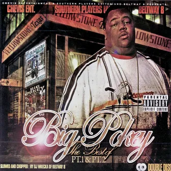 The Best Of Pt. 1 & Pt. 2 by Big Pokey