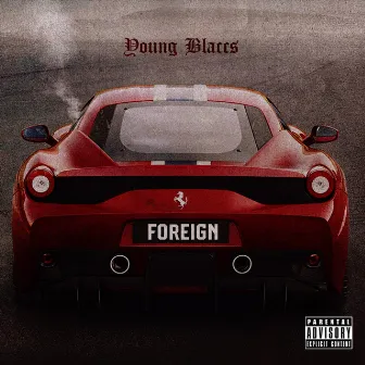 FOREIGN by Young Blaccs