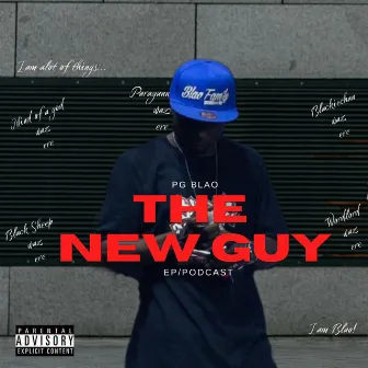 The New Guy (EP/Podcast) by PG Blao