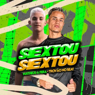 Sextou Sextou by Matheus Afera