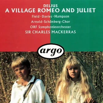 Delius: A Village Romeo and Juliet by Stafford Dean