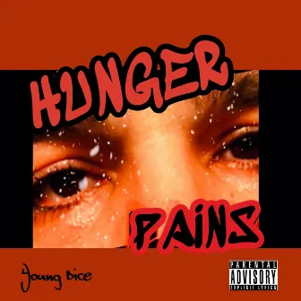 Hunger Pains by Young Dice