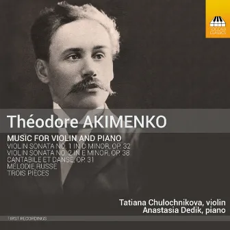 Akimenko: Music for Violin & Piano by Théodore Akimenko