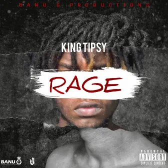 Rage by King Tipsy