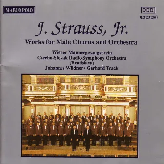 STRAUSS II, J.: Works for Male Chorus and Orchestra by Vienna Mannergesang-Verein