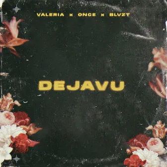 Dejavu by Blvzt