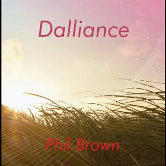 Dalliance EP by Phil Brown