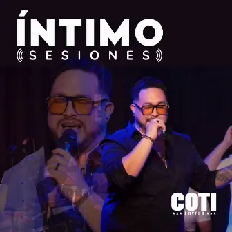 Intimo Sesiones by Coti Loyola