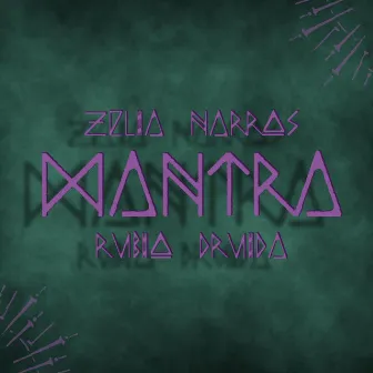 Mantra by Zelia Narros