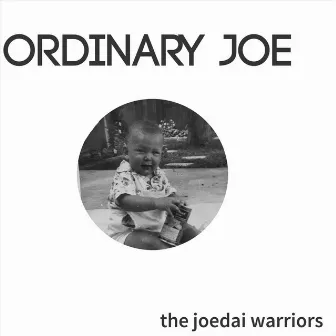 Ordinary Joe by The Joedai Warriors