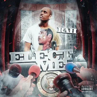 Elect Me by Rah Rah