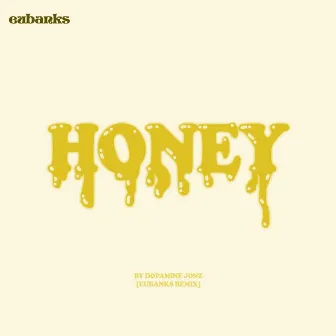 Honey by Eubanks