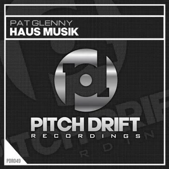 Haus Musik by Pat Glenny