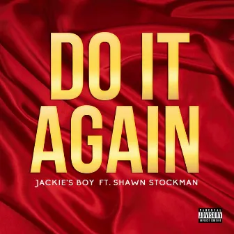 Do it Again by Jackie's Boy