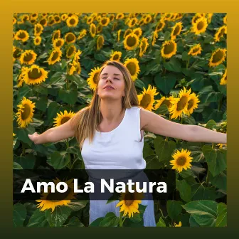 Amo La Natura by Zona pura di suoni naturali