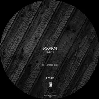 KNILTP EP [Re-Mastered] by M-M-M