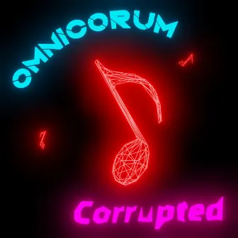 Corrupted by Omnicorum