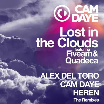 Lost in the Clouds (The Remixes) by Cam Daye