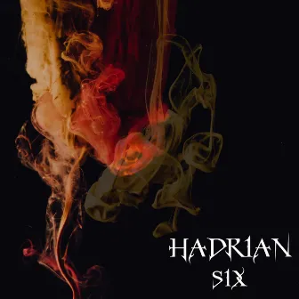 Six by Hadrian