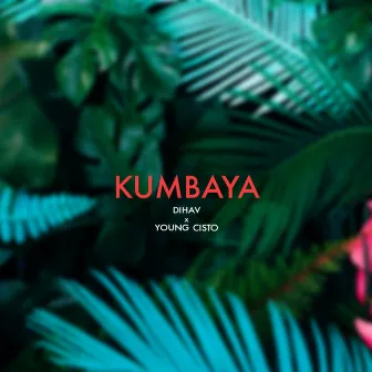 KUMBAYA by Young Cisto