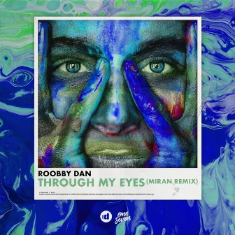 Through My Eyes (Miran Remix) by Roobby Dan