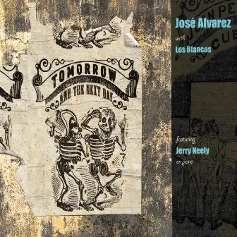 Tomorrow and the Next Day (feat. Jerry Nealy) by Jose Alvarez