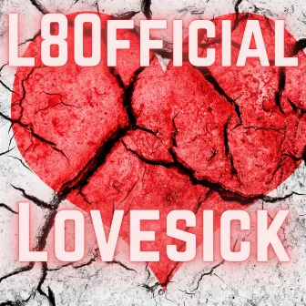 LoveSick by L8Official