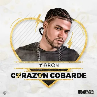 Corazón Cobarde by Yaron