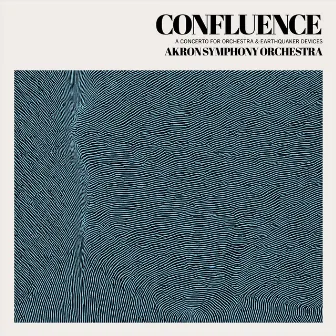 Confluence by Akron Symphony Orchestra