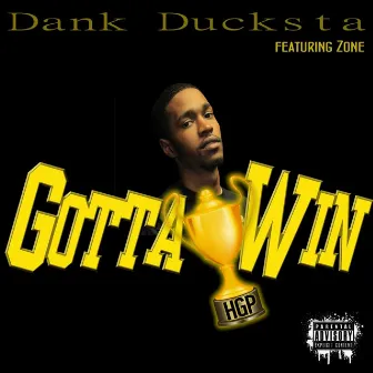 Gotta Win by Danky Ducksta