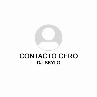 Contacto Cero by DJ Skylo