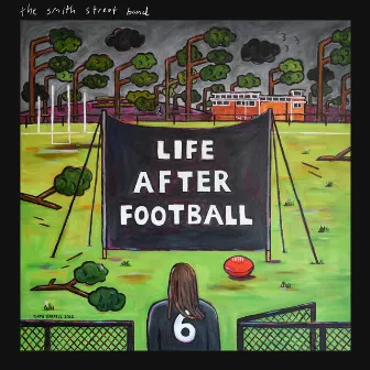 Life After Football by The Smith Street Band