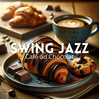 Café au Chocolat Swing by 