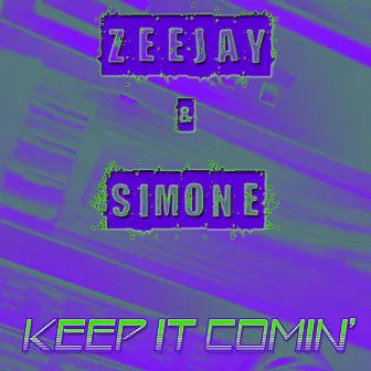 Keep it Comin' by Simone