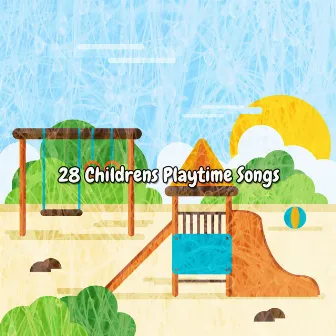 28 Childrens Playtime Songs by La Superstar De Las Canciones Infantiles