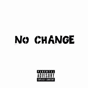 No Change by Caleb X