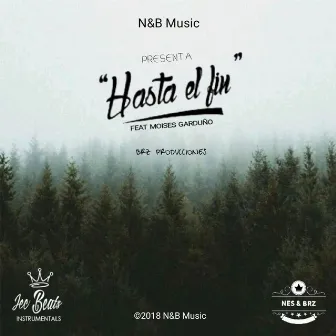 Hasta el Fin by NES & BRZ