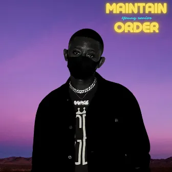 Maintain Order by Young Senior