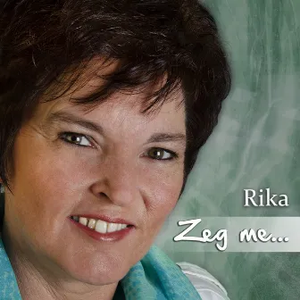 Zeg me ... by Rika