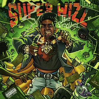 Super Wizz: The Sequel by Wizz Havinn