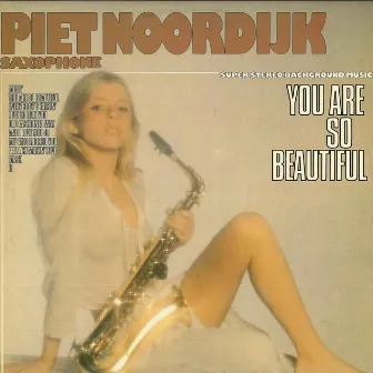 You Are So Beautiful by Piet Noordijk