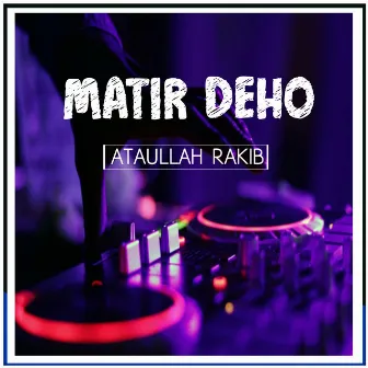 Matir Deho (Instrumental Version) by Ataullah Rakib